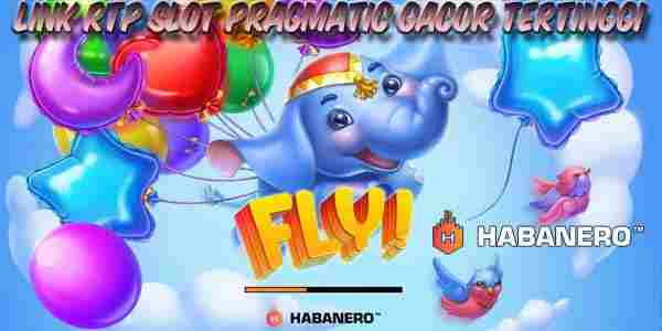 Link Live RTP Slot Pragmatic Gacor Tertinggi Mudah Menang Fly